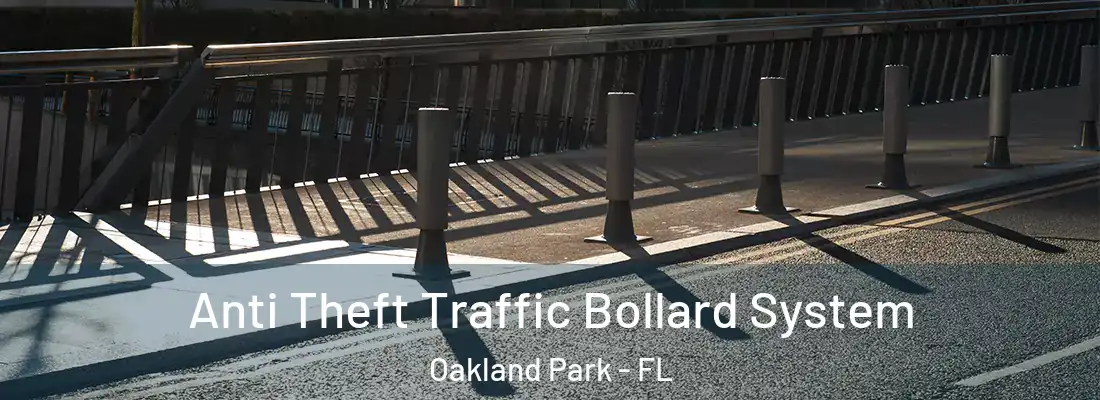  Anti Theft Traffic Bollard System Oakland Park - FL