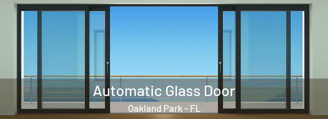  Automatic Glass Door Oakland Park - FL