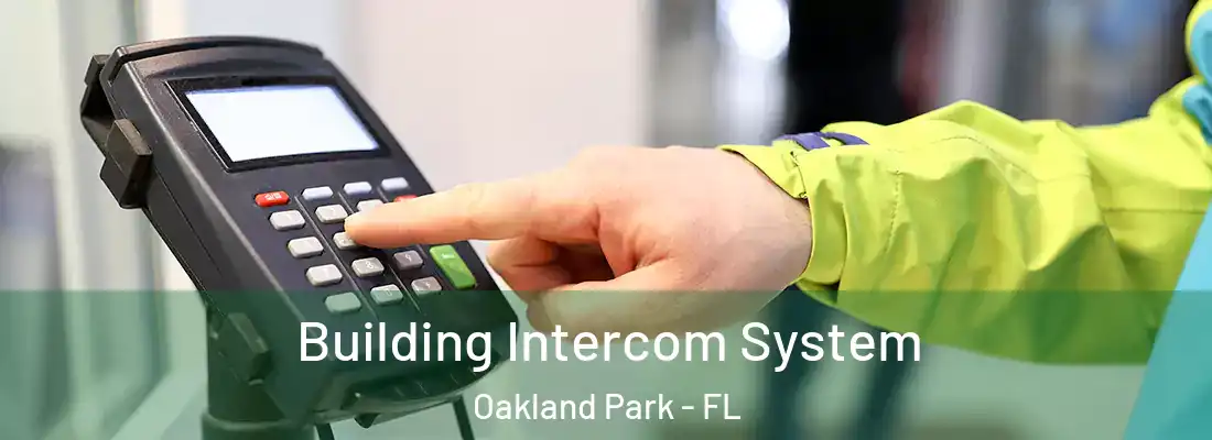 Building Intercom System Oakland Park - FL