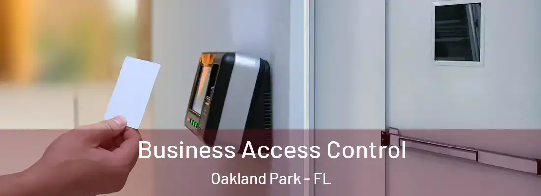  Business Access Control Oakland Park - FL