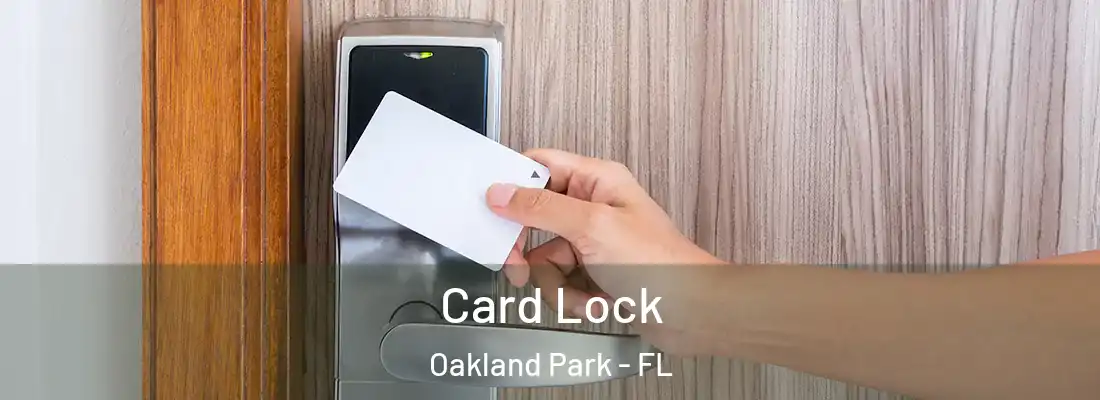  Card Lock Oakland Park - FL