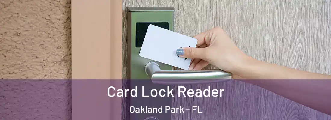  Card Lock Reader Oakland Park - FL