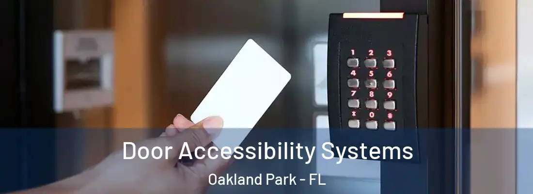  Door Accessibility Systems Oakland Park - FL