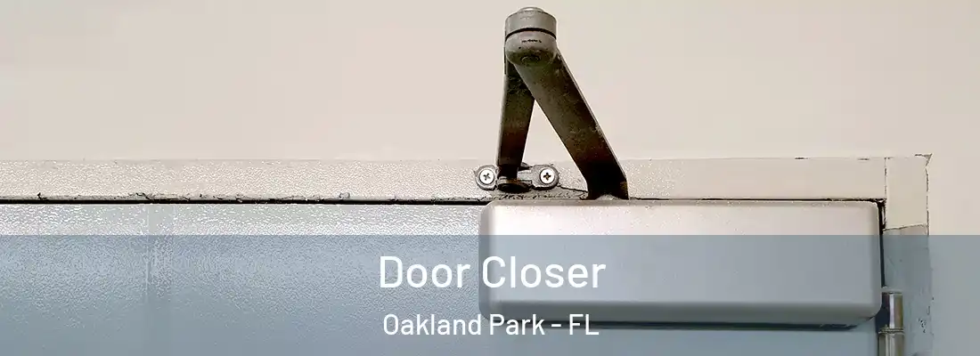 Door Closer Oakland Park - FL