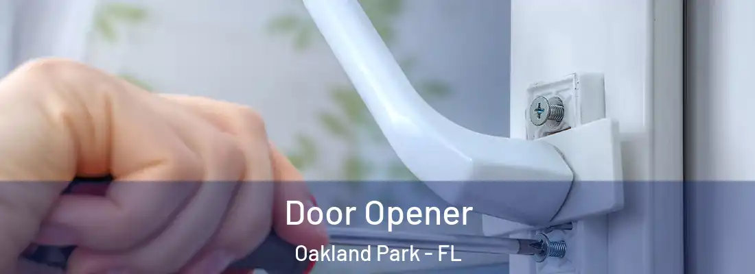 Door Opener Oakland Park - FL