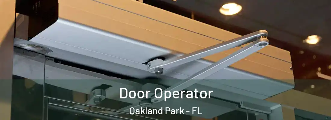  Door Operator Oakland Park - FL