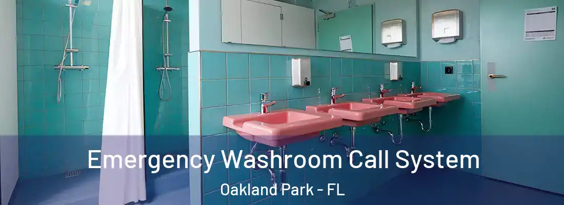  Emergency Washroom Call System Oakland Park - FL
