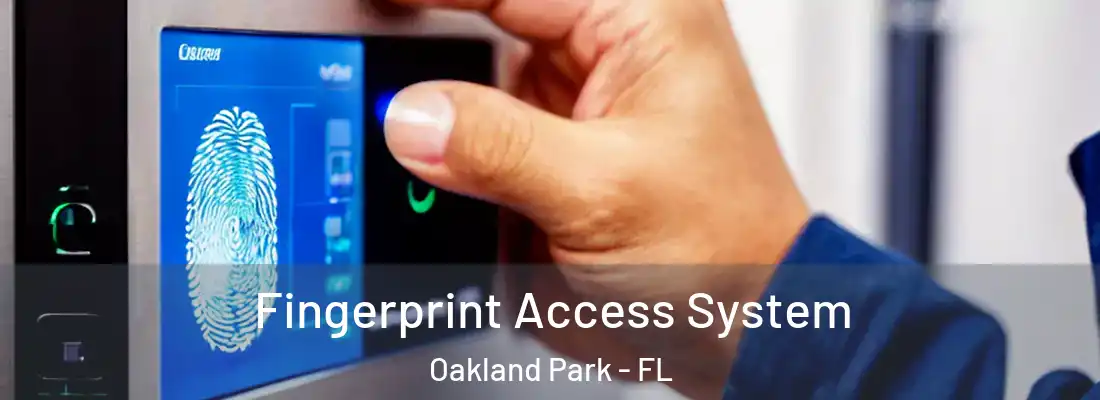  Fingerprint Access System Oakland Park - FL
