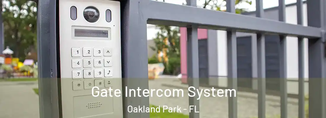  Gate Intercom System Oakland Park - FL