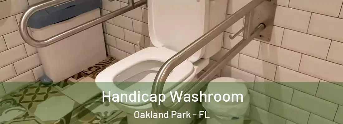  Handicap Washroom Oakland Park - FL