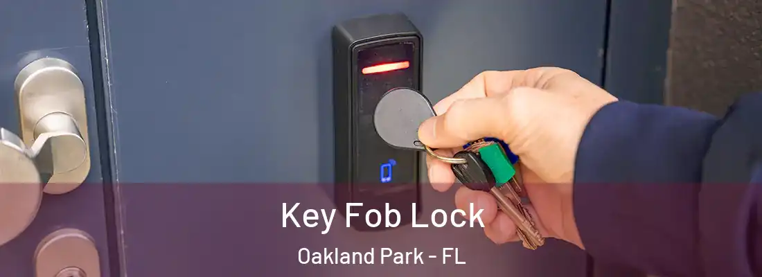  Key Fob Lock Oakland Park - FL