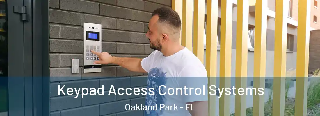  Keypad Access Control Systems Oakland Park - FL