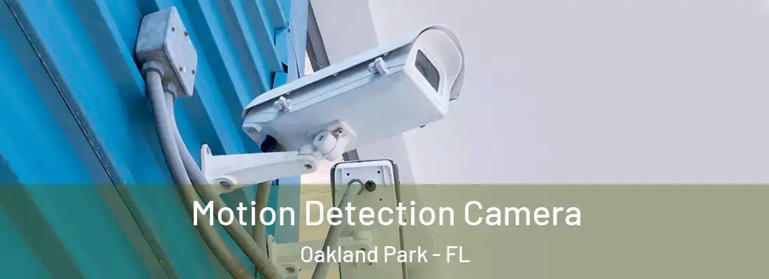  Motion Detection Camera Oakland Park - FL
