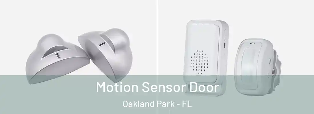  Motion Sensor Door Oakland Park - FL