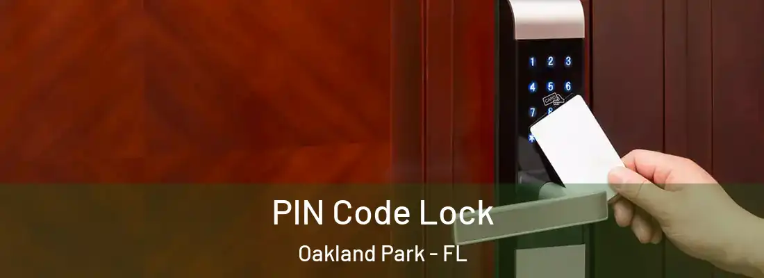  PIN Code Lock Oakland Park - FL