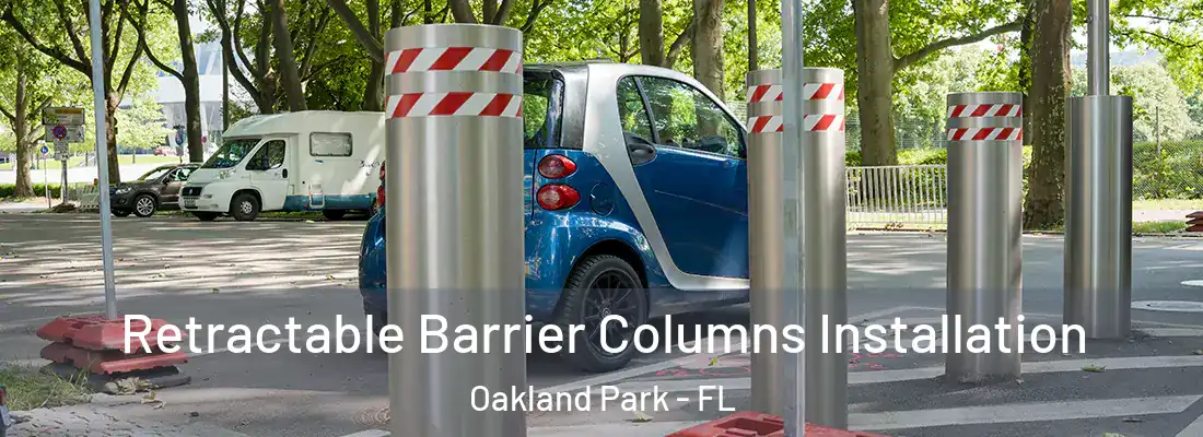  Retractable Barrier Columns Installation Oakland Park - FL