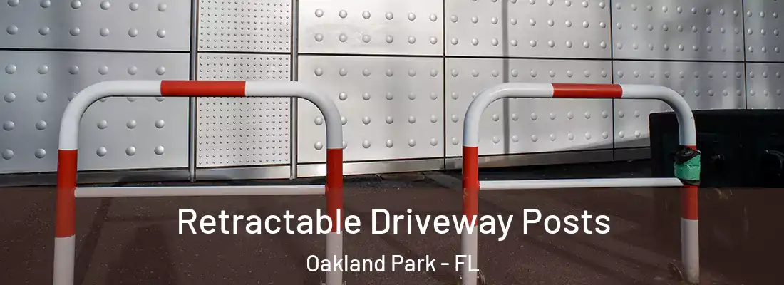  Retractable Driveway Posts Oakland Park - FL