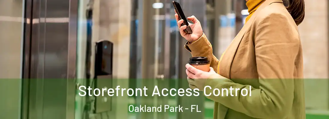  Storefront Access Control Oakland Park - FL