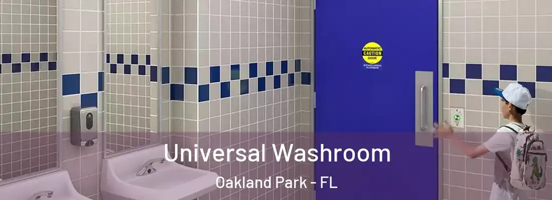  Universal Washroom Oakland Park - FL