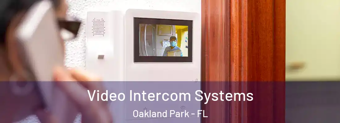  Video Intercom Systems Oakland Park - FL