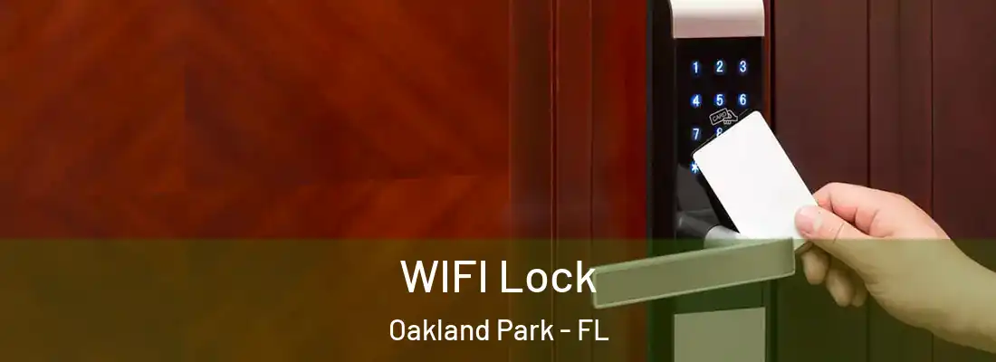  WIFI Lock Oakland Park - FL